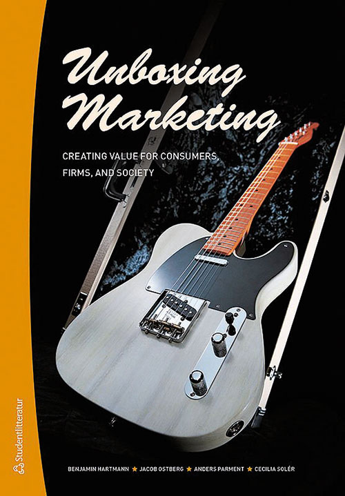 Unboxing Marketing: Creating ­Value for Customers Firms, and Society
